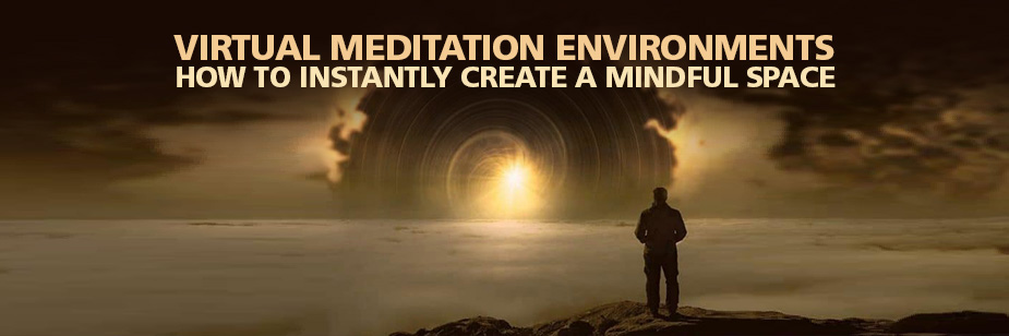 Virtual Meditation Environments