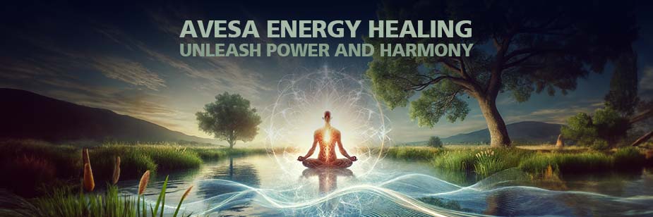 Avesa Energy Healing: Unleash Your Inner Power and Harmony